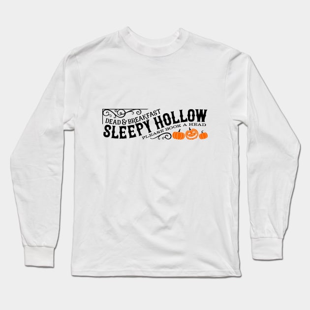 Sleepy Hollow Dead and Breakfast Long Sleeve T-Shirt by innergeekboutique